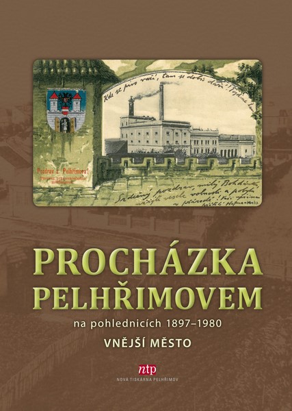 PROCHÁZKA PELHŘIMOVEM II. NA POHLEDNICÍCH 1897-1980 – kolektiv