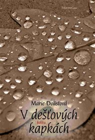 V DEŠŤOVÝCH KAPKÁCH – Marie Dolistová
