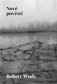NOVÉ POVĚSTI – Robert Wudy