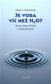 JE VODA VÍC NEŽ H2O? - Joan S. Davisová