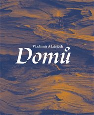 DOMŮ – Vladimír Matějček