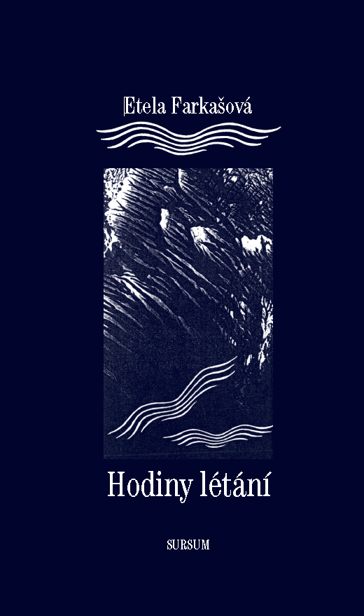 HODINY LÉTÁNÍ – Etela Farkašová