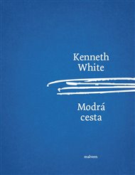 MODRÁ CESTA – Kenneth White