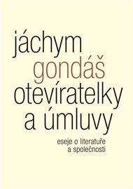 OTEVÍRATELKY A ÚMLUVY – Jáchym Gondáš