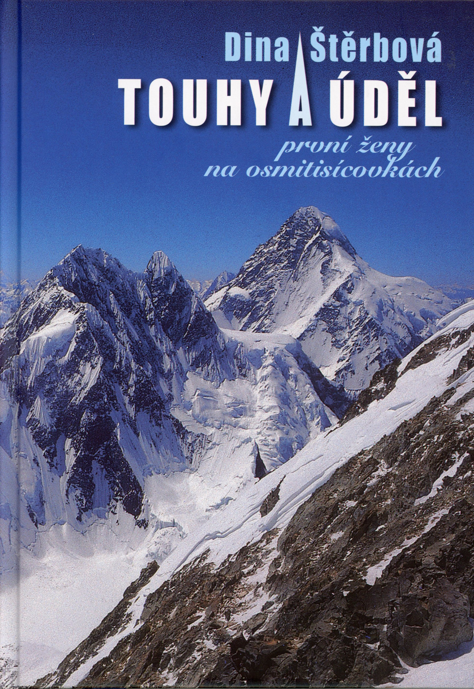 TOUHY A ÚDĚL. PRVNÍ ŽENY NA OSMITISÍCOVKÁCH – Dina Štěrbová