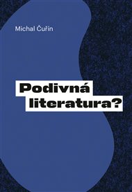 PODIVNÁ LITERATURA? - Michal Čuřín