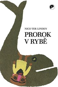PROROK V RYBĚ – Nico Ter Linden