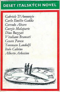 DESET ITALSKÝCH NOVEL – D’Annunzio, Gadda, Alvaro, Malaparte, Buzzati, Brancati, Pavese, Landolfi, Calvino a Arbasino