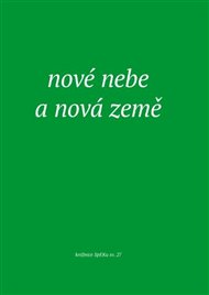 NOVÉ NEBE A NOVÁ ZEMĚ – Kol.