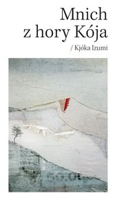 MNICH Z HORY KÓJA – Kjóka Izumi