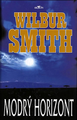 MODRÝ HORIZONT – Wilbur Smith