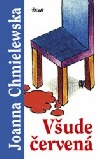 VŠUDE ČERVENÁ – Joanna Chmielewska