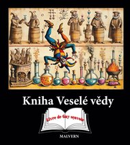 KNIHA VESELÉ VĚDY – Jakub Hlaváček, Ivo Purš, Martin Stejskal, Vlastimil Šimek, Tomáš Vondrovic