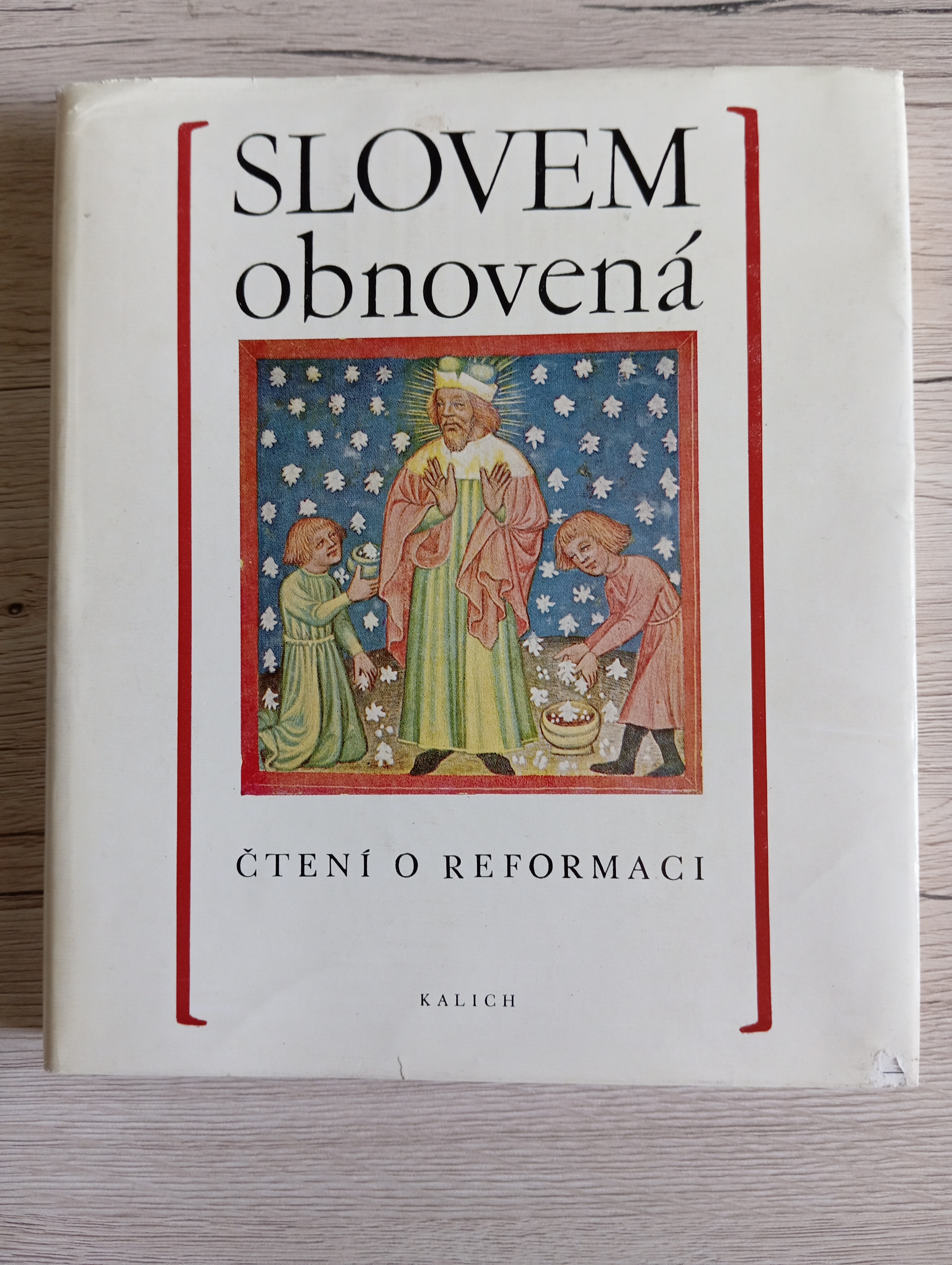 SLOVEM OBNOVENÁ. ČTENÍ O REFORMACI - Kolektiv