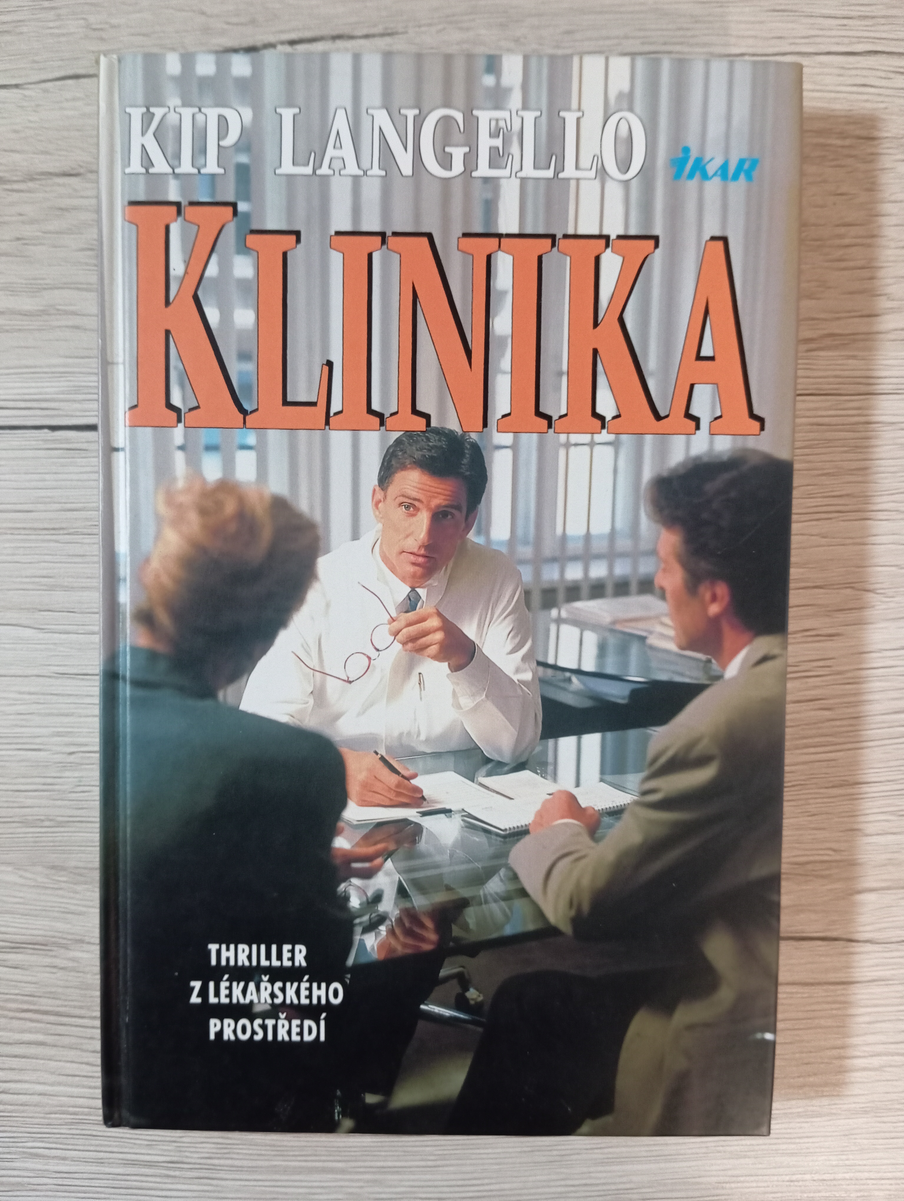 KLINIKA. THRILLER Z LÉKAŘSKÉHO PROSTŘEDÍ – Kip Langello