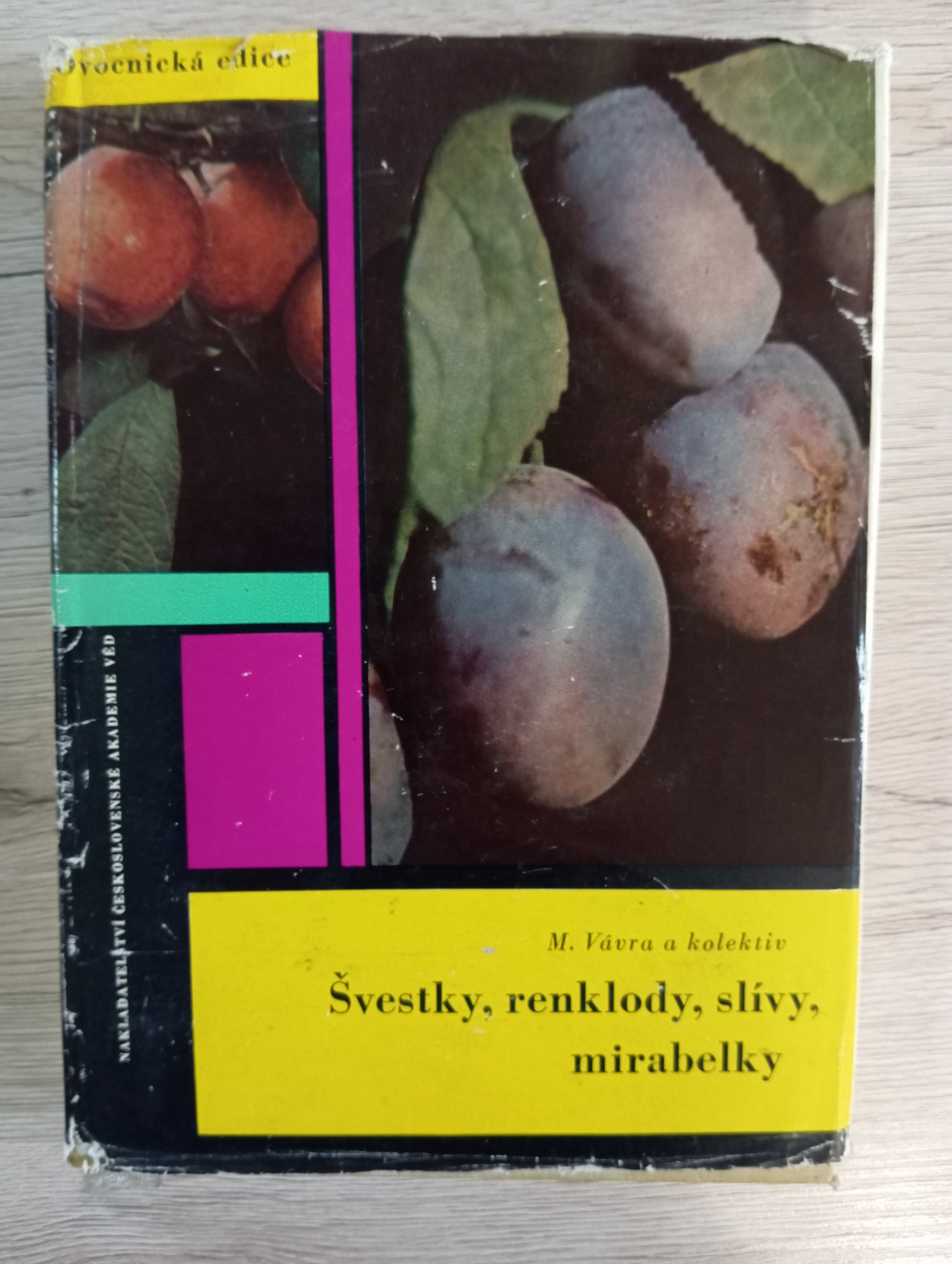 ŠVESTKY, RENKLODY, SLÍVY, MIRABELKY – M. Vávra a kol.