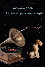 AŽ DOHRAJE ČERNEJ VINYL – Zdeněk Lebl