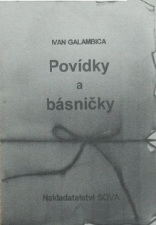 POVÍDKY A BÁSNIČKY - Ivan Galambica