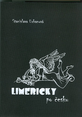 LIMERICKY PO ČESKU - Stanislava Urbanová