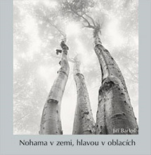 NOHAMA V ZEMI, HLAVOU V OBLACÍCH - Jiří Bartoš