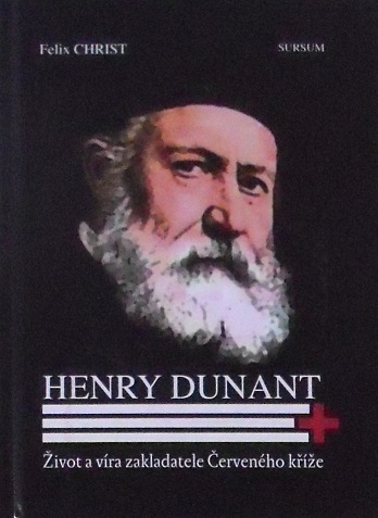 HENRY DUNANT – Felix Christ
