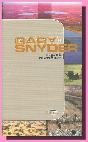 PRAXE DIVOČINY – Gary Snyder