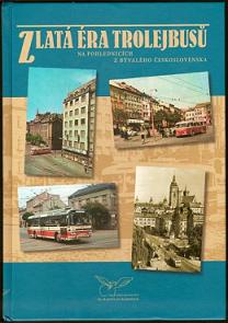 ZLATÁ ÉRA TROLEJBUSŮ – Radovan Rebstöck