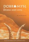 DOBROMYSL – DOBRÁ KOZÍ MYSL - Klára Kaiserová
