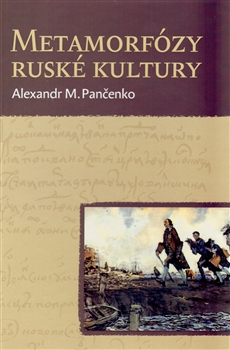 METAMORFÓZY RUSKÉ KULTURY – Alexandr M. Pančenko