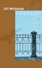 NÁBŘEŽÍ – Jiří Michálek